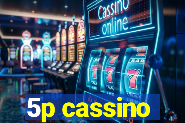 5p cassino