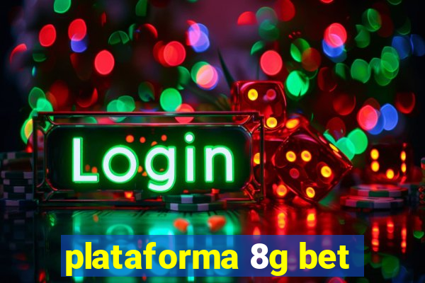 plataforma 8g bet