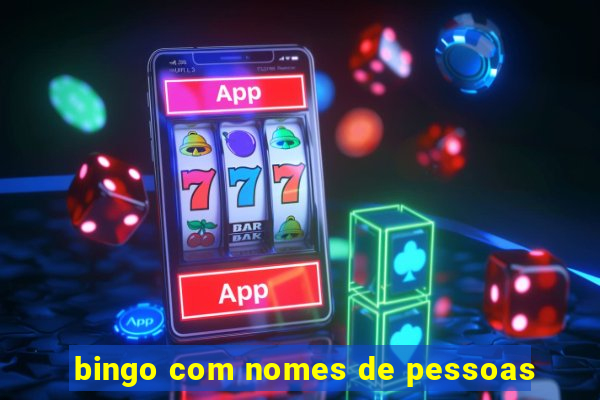 bingo com nomes de pessoas