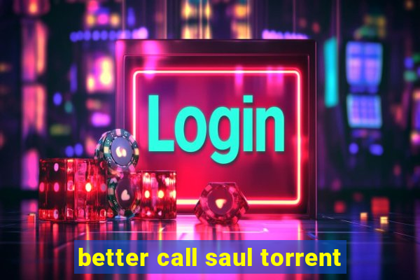 better call saul torrent