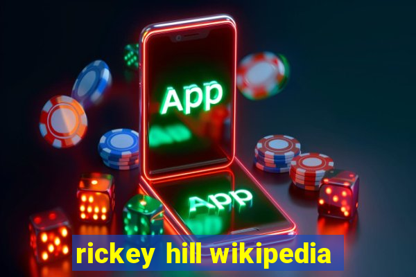 rickey hill wikipedia