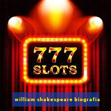 william shakespeare biografia