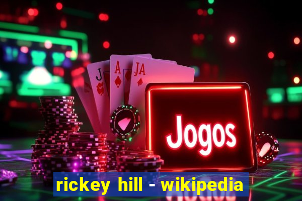 rickey hill - wikipedia