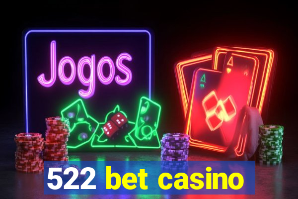 522 bet casino