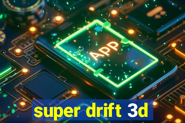 super drift 3d