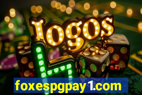 foxespgpay1.com