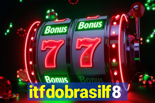 itfdobrasilf8