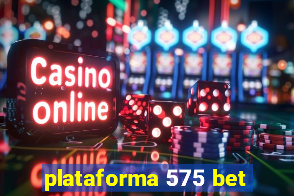 plataforma 575 bet