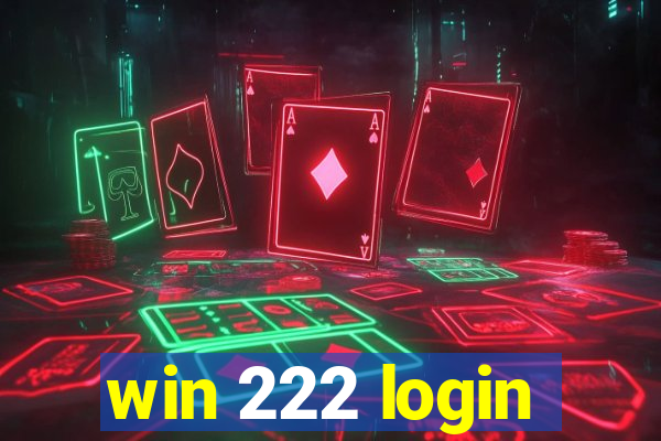 win 222 login