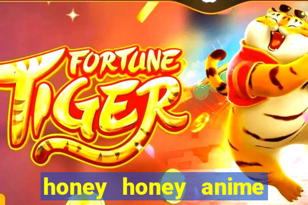 honey honey anime onde assistir