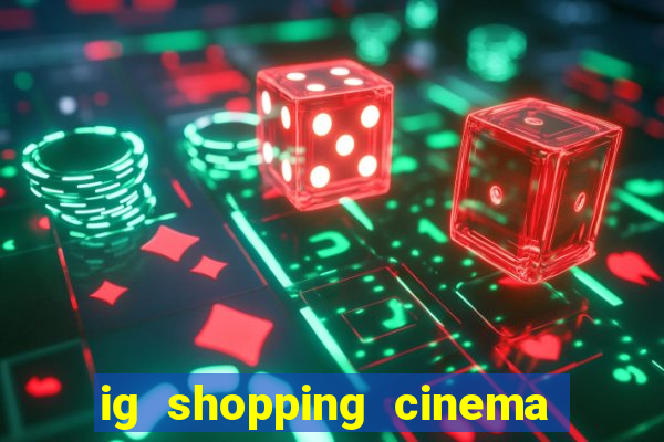 ig shopping cinema porto velho