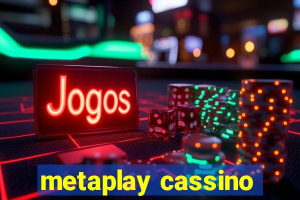 metaplay cassino