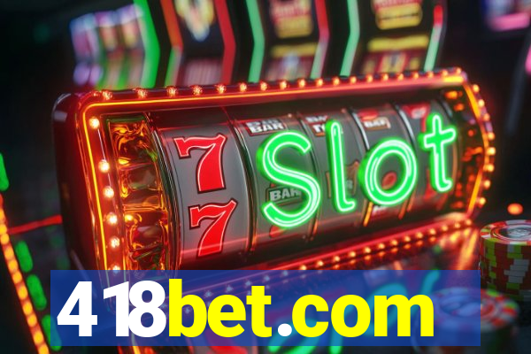 418bet.com