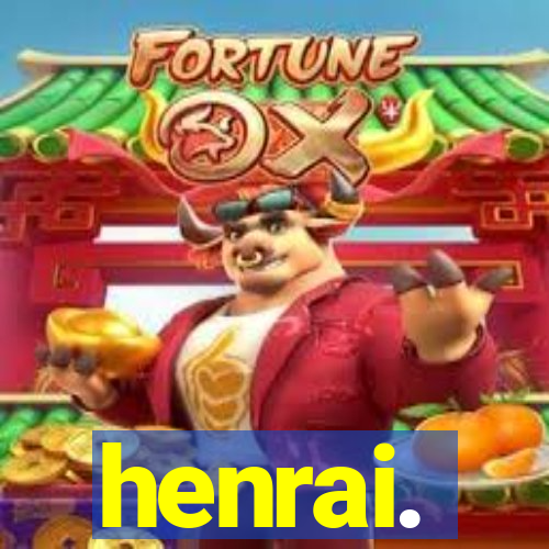 henrai.