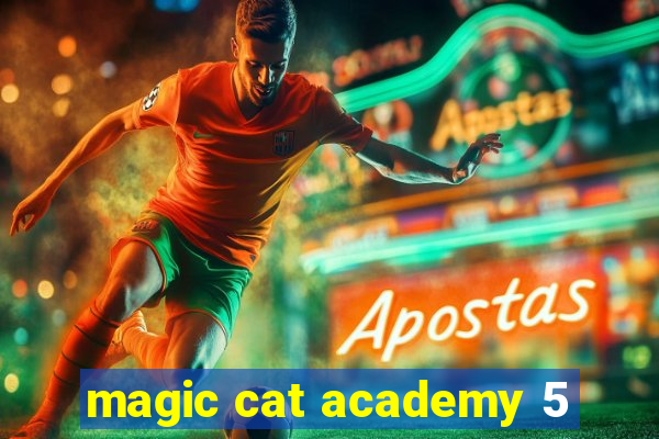 magic cat academy 5