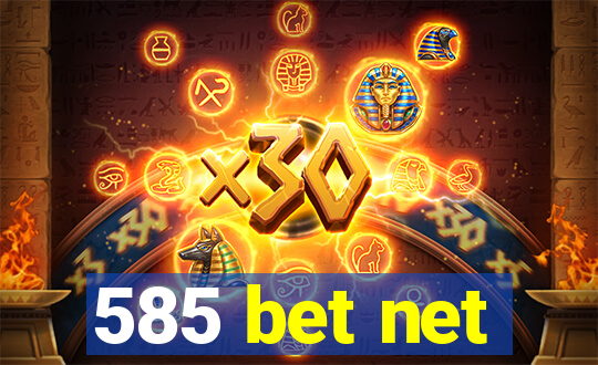 585 bet net