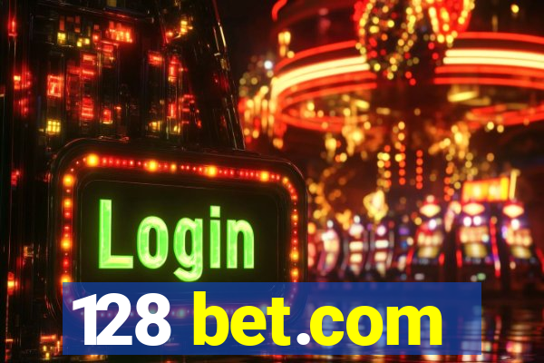 128 bet.com