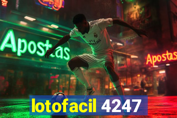 lotofacil 4247