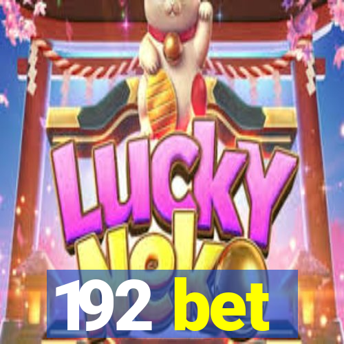 192 bet