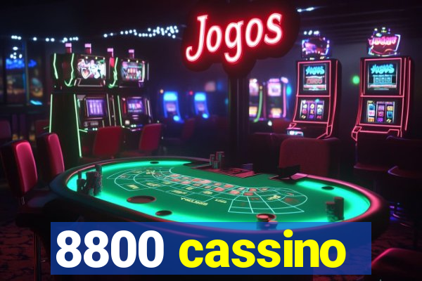 8800 cassino