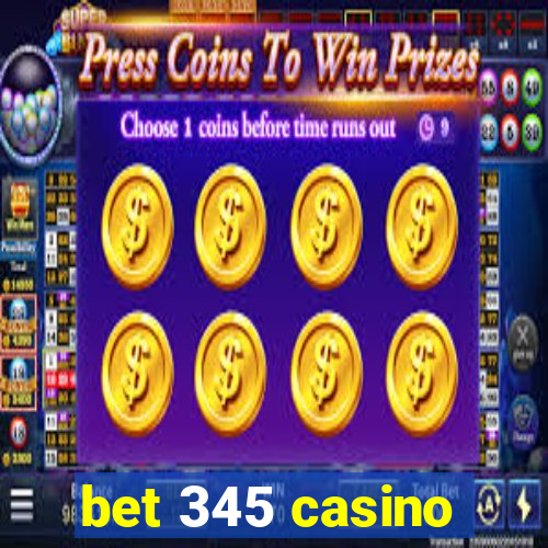 bet 345 casino