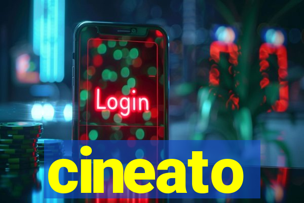 cineato