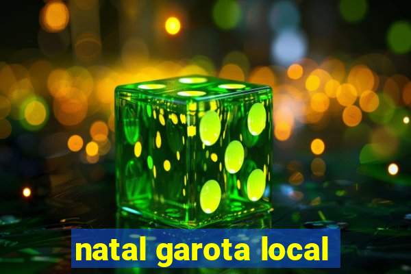 natal garota local