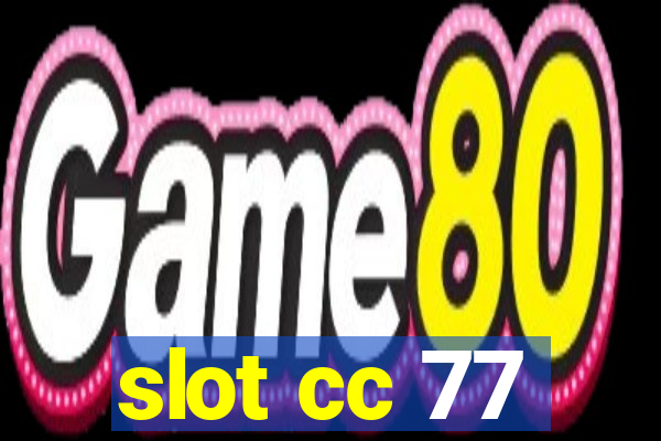 slot cc 77