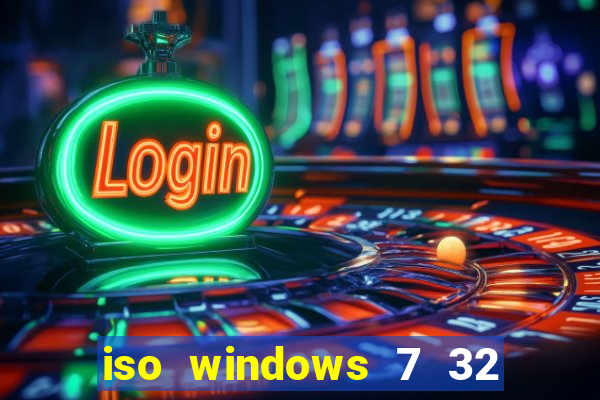 iso windows 7 32 bits pt br download