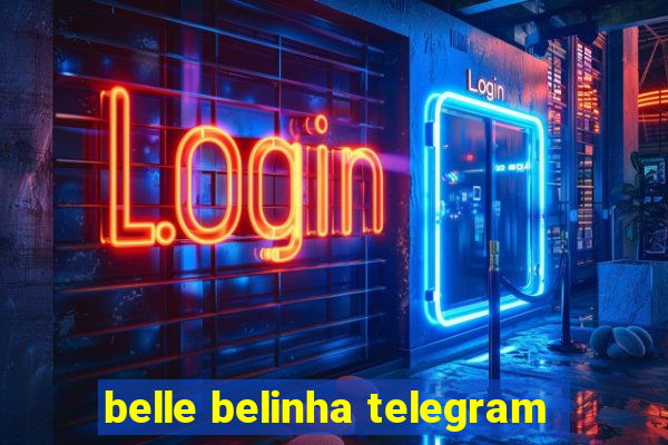 belle belinha telegram