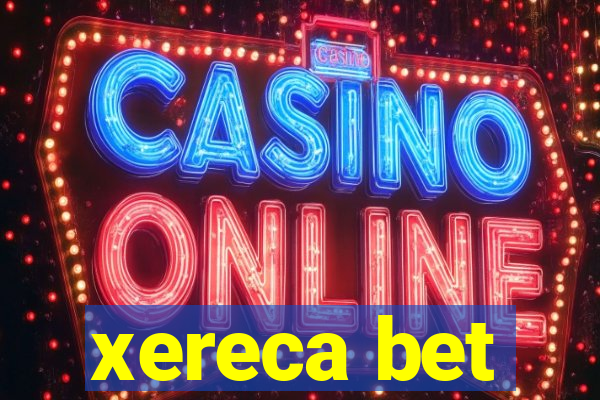 xereca bet