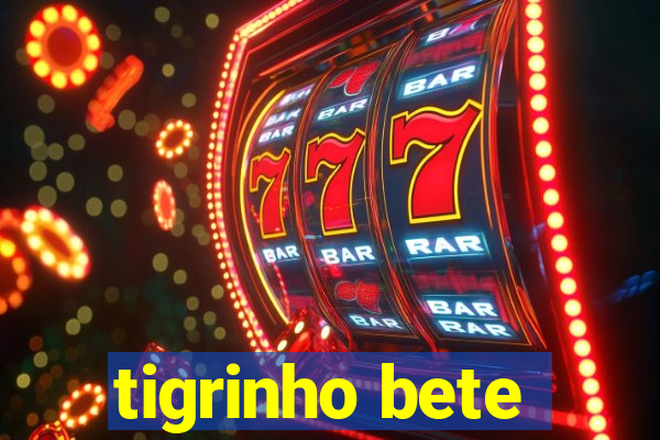 tigrinho bete