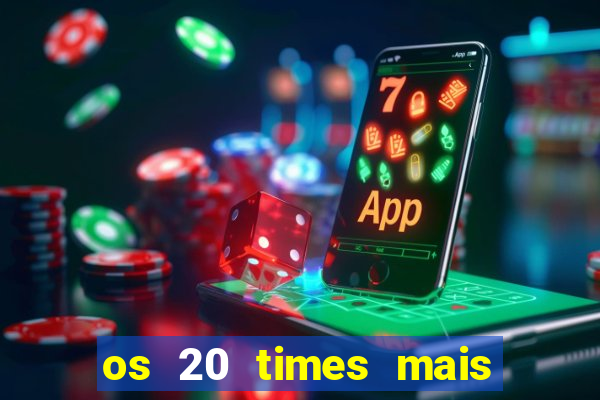 os 20 times mais antigos do brasil