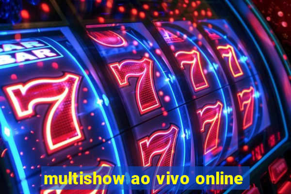 multishow ao vivo online