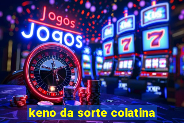 keno da sorte colatina