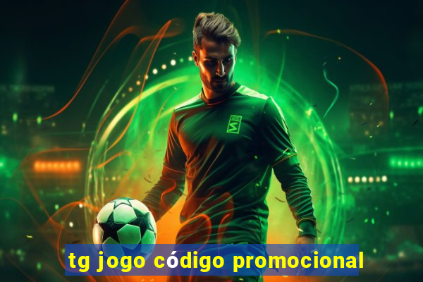 tg jogo código promocional