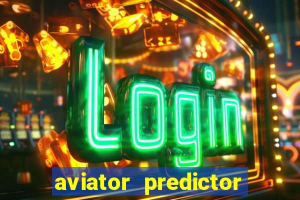 aviator predictor v4.0 apk