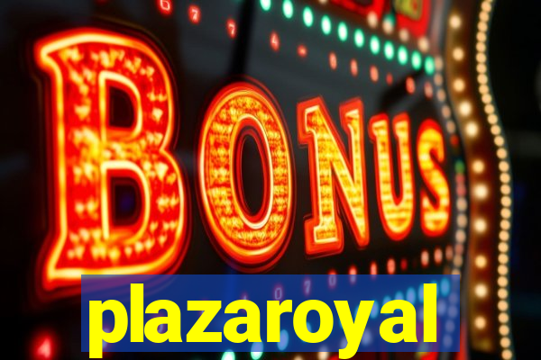 plazaroyal